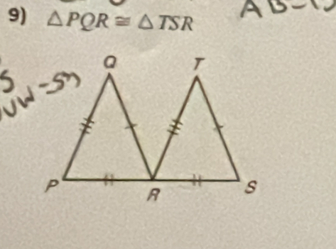 △ PQR≌ △ TSR
5