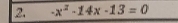 2 -x^2-14x-13=0