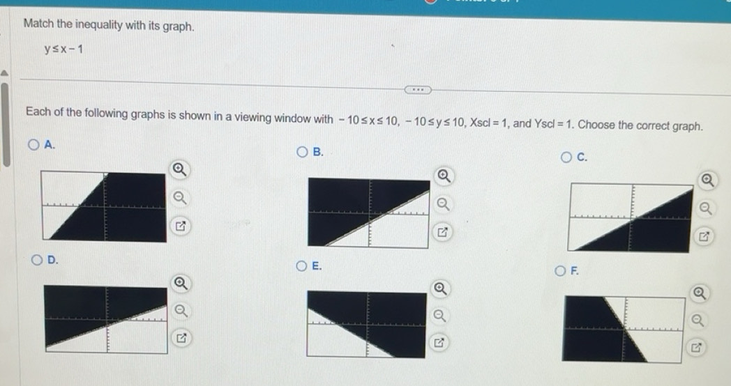 Solved: Match the inequality with its graph. y≤ x-1 Each of the ...
