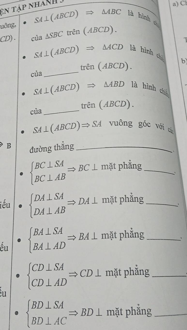 ên tập nhanh . 
a) Cl 
uông, SA⊥ (ABCD)Rightarrow △ ABC là hình c 
CD) . cia△ SBCtren(ABCD).
SA⊥ (ABCD)Rightarrow △ ACD
I 
là hình chí b
trhat en(ABCD). 
cua 
_
SA⊥ (ABCD)Rightarrow △ ABD
là hình chiě
trhat en(ABCD). 
của 
_
SA⊥ (ABCD)Rightarrow SA
vuông góc với cá 
B 
đường thẳng_ 
、
beginarrayl BC⊥ SA BC⊥ ABendarray.  Rightarrow BC⊥ mặt phẳng_ 
iếu beginarrayl DA⊥ SA DA⊥ ABendarray.  Rightarrow DA⊥ n hặt phẳng_ 
、 
ếu beginarrayl BA⊥ SA BA⊥ ADendarray.  Rightarrow BA⊥ mặt phắng_ 
、
beginarrayl CD⊥ SA CD⊥ ADendarray.  Rightarrow CD⊥ mặt phẳng_ 
u
beginarrayl BD⊥ SA BD⊥ ACendarray.  Rightarrow BD⊥ mặt phắng_