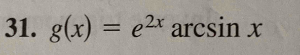 g(x)=e^(2x) arcsi nx