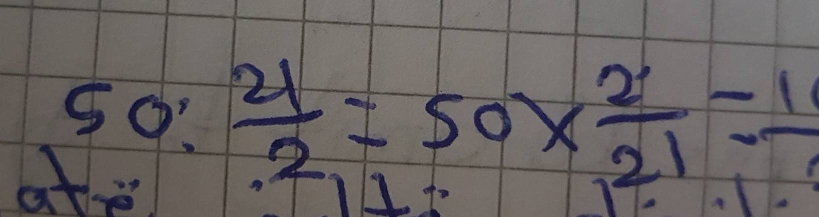 50: 21/2 =50*  2/21 =frac 10