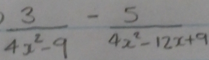  3/4x^2-9 - 5/4x^2-12x+9 