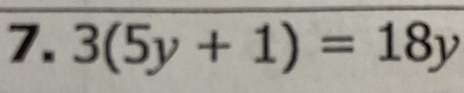 3(5y+1)=18y