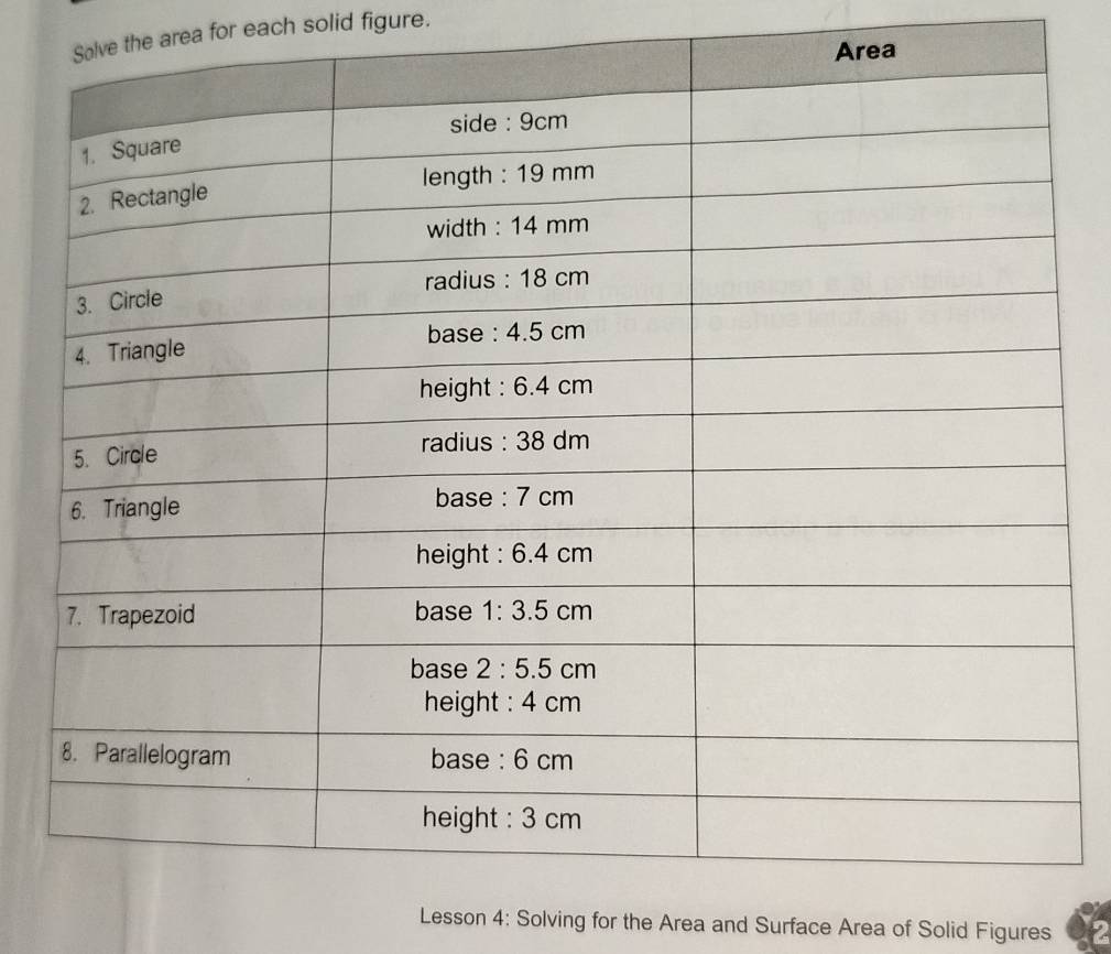 ve the area for each solid figure. 
Lesson 4: Solving for the Area and Surface Area of Solid Figures