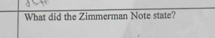 What did the Zimmerman Note state?