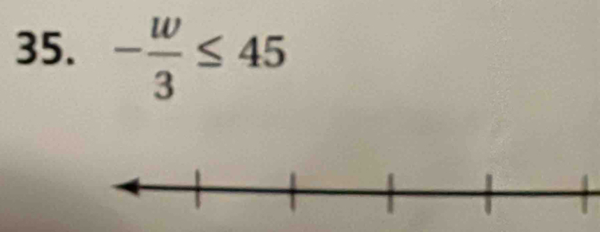 - w/3 ≤ 45