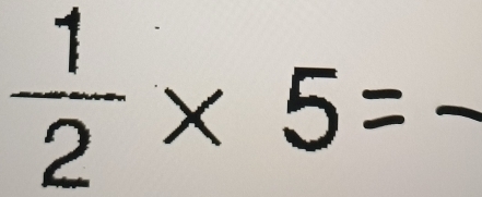 ∵ × 5=_ 