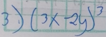 3 (3x-2y)^3