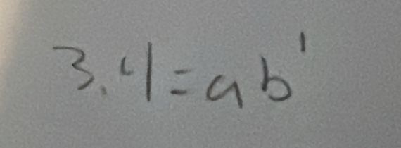 3.4=ab^1