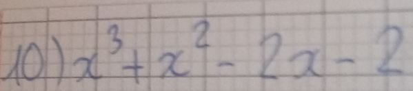 (01) x^3+x^2-2x-2