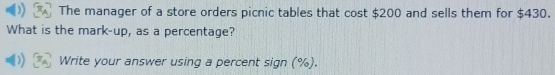 The manager of a store orders picnic tables that cost $200 and sells them for $430. 
What is the mark-up, as a percentage? 
Write your answer using a percent sign (%).