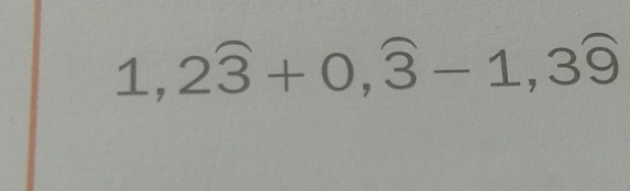 1, 2widehat 3+0,widehat 3-1,3widehat 9