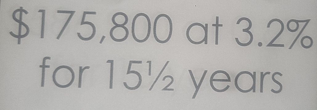 $175,800 at 3.2%
for 15½ years