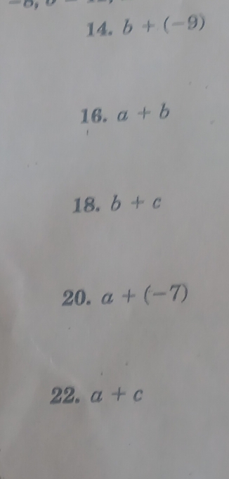 b+(-9)
16. a+b
18. b+c
20. a+(-7)
22. a+c