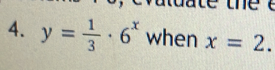 y= 1/3 · 6^x when x=2.