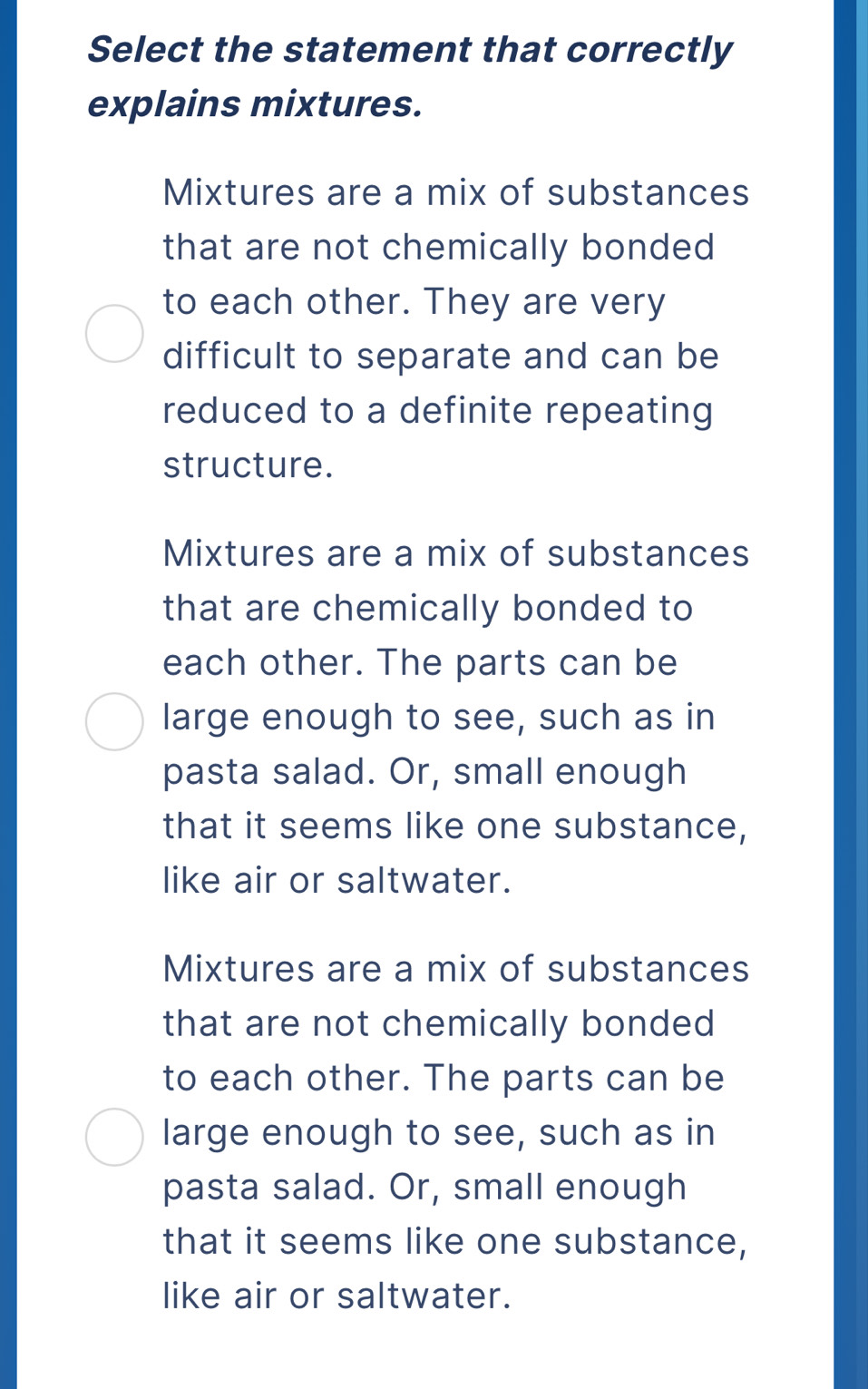 Solved: Select the statement that correctly explains mixtures. Mixtures ...