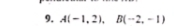 A(-1,2), B(-2,-1)