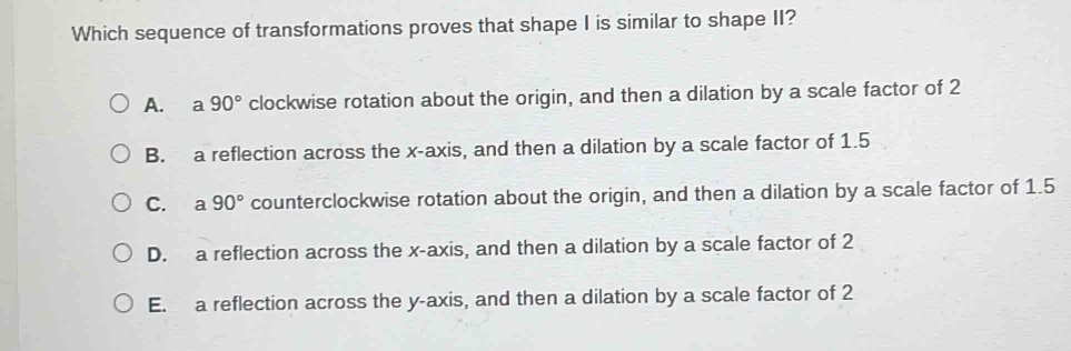 Which sequence of transformations proves that shape I is similar to ...