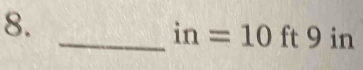 in=10 ft 9 in