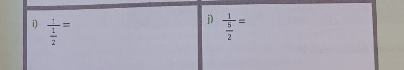 frac 1 1/2 = frac 1 5/2 =