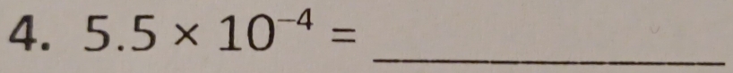 5.5* 10^(-4)= _