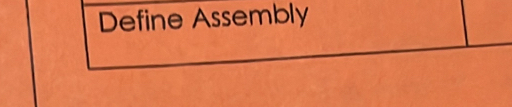 Define Assembly