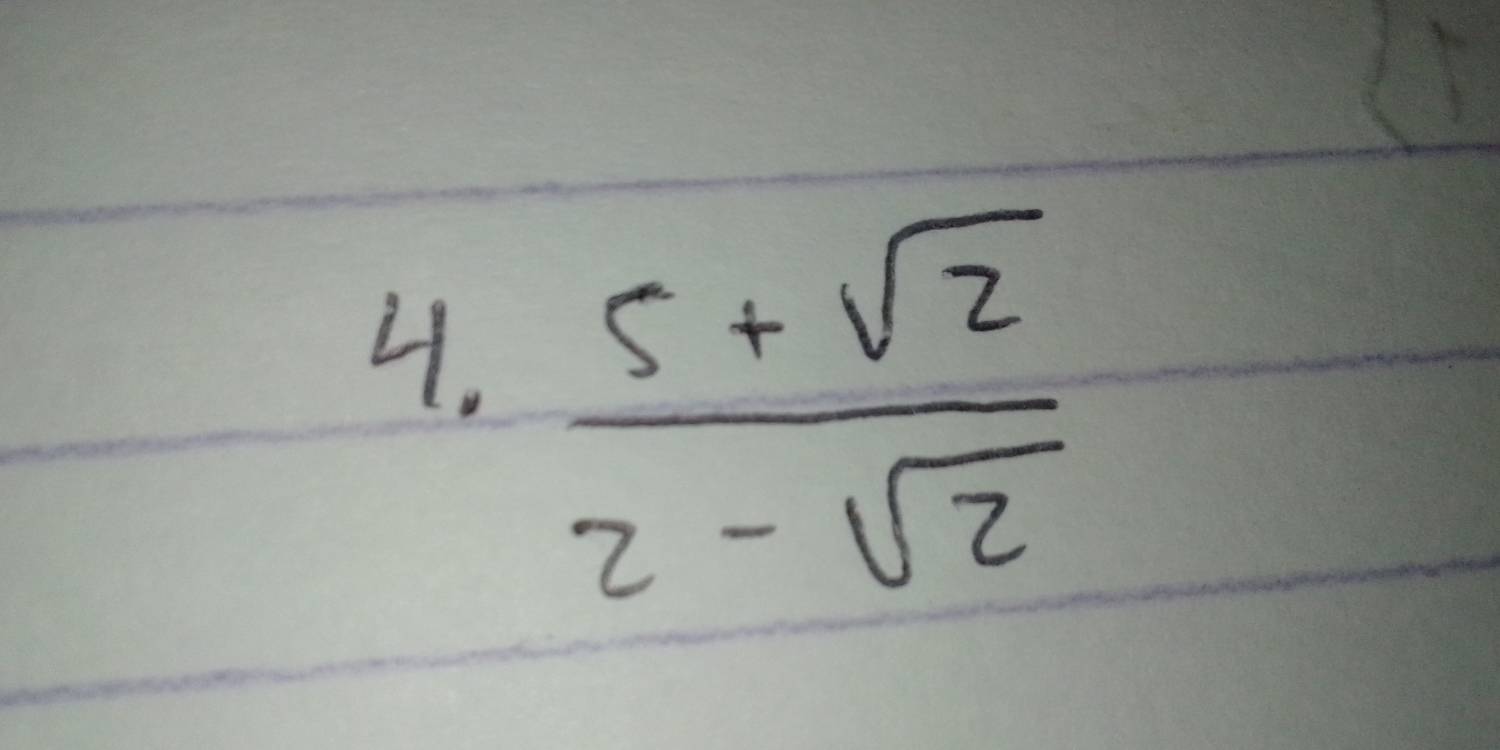  (5+sqrt(2))/2-sqrt(2) 