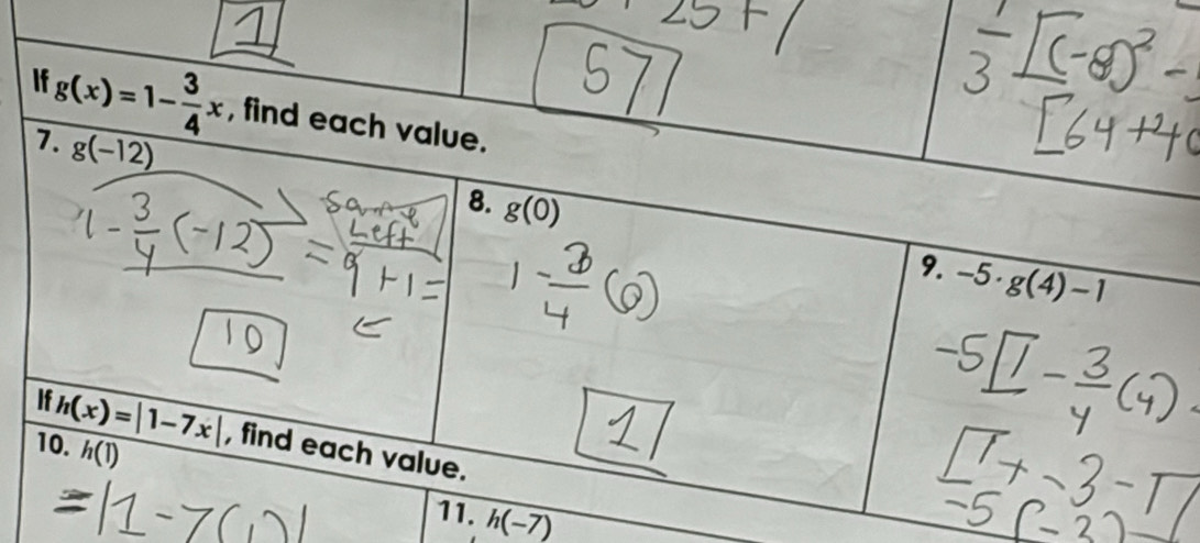 If g(x)=1- 3/4 x , find
h(-7)