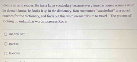 Solved: Ron is an avid reader. He has a large vocabulary because every ...