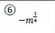 6
-m^(frac 1)4