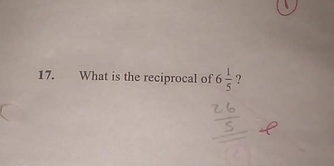 What is the reciprocal of 6 1/5  ?