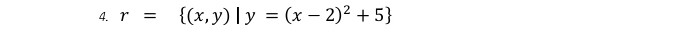 r= (x,y)|y=(x-2)^2+5