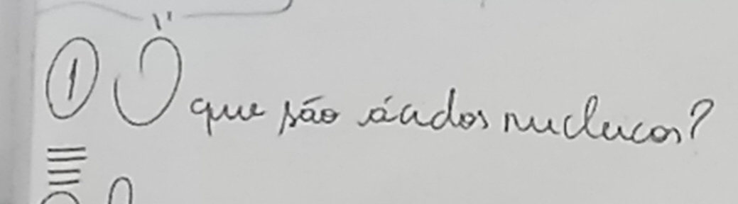 ①Oqur āo sados nucuca?