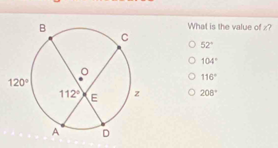 What is the value of z?
52°
104°
116°
208°