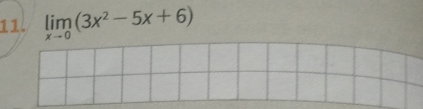 limlimits _xto 0(3x^2-5x+6)