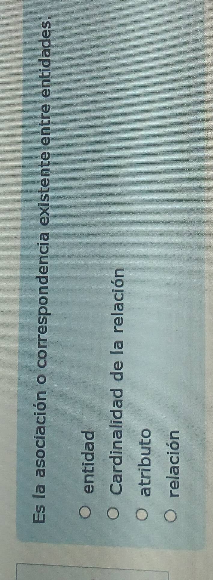 Es la asociación o correspondencia existente entre entidades.
entidad
Cardinalidad de la relación
atributo
relación