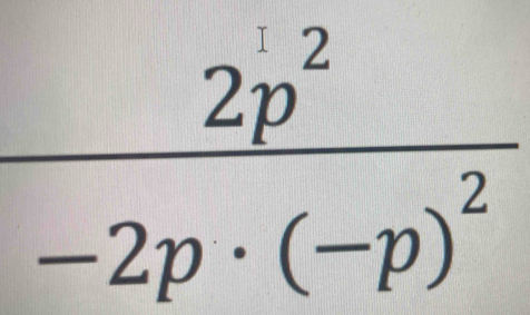 frac 2p^2-2p· (-p)^2