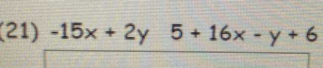 (21)-15x+2y 5+16x-y+6