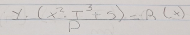 (x^2· T^3+s)=R(x)