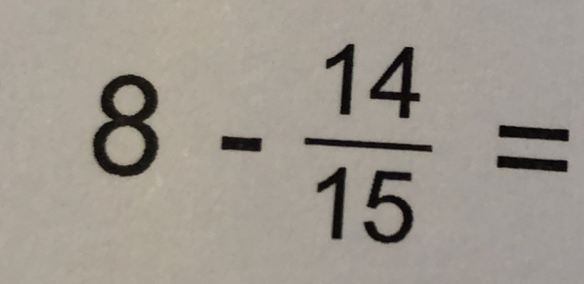 8- 14/15 =