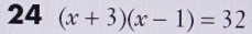 24 (x+3)(x-1)=32