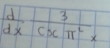  d/dx  3/csc π^2x 