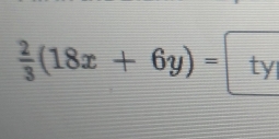  2/3 (18x+6y)=|ty|