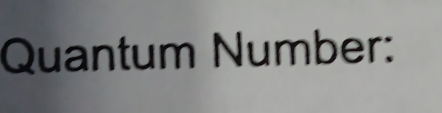 Quantum Number: