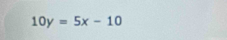 10y=5x-10