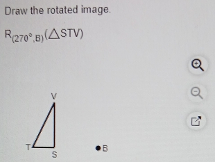 Draw the rotated image.
R_(270°,B)(△ STV)
B