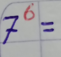 7^6=