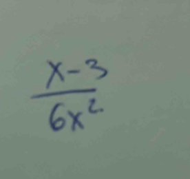  (x-3)/6x^2 