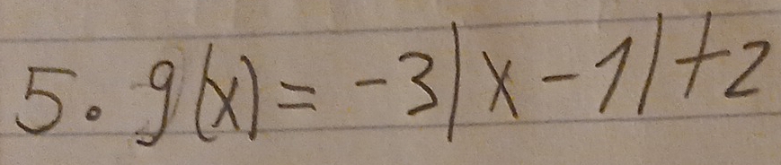 g(x)=-3|x-1|+2